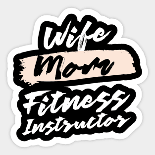 Cute Wife Mom Fitness Instructor Gift Idea Sticker